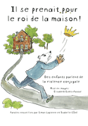 Il se prenait pour le roi de la maison!